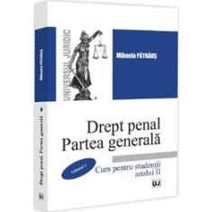 Drept penal. Partea generala. Curs pentru studentii anului II (septembrie 2025), Mihaela Patraus