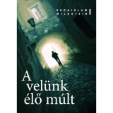 A vel&uuml;nk &eacute;lő m&uacute;lt - Bronisław Wildstein