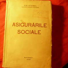 ILIE STOINEL - ASIGURARILE SOCIALE - 1938 ,222 pag