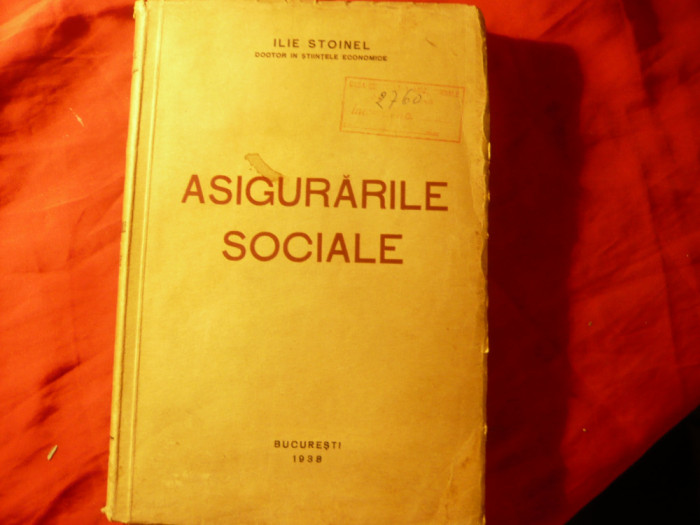 ILIE STOINEL - ASIGURARILE SOCIALE - 1938 ,222 pag