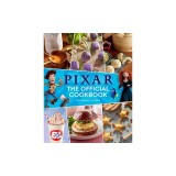 Pixar: The Official Cookbook