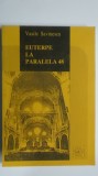 Vasile Savinescu - Euterpe la paralela 48 (1995, cu dedicatie si autograf)