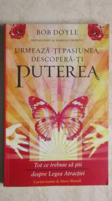 Bob Doyle - Urmeaza-ti pasiunea, descopera-ti puterea