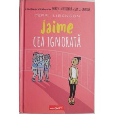 Jaime cea ignorata &ndash; Terri Libenson