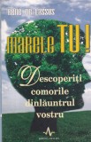 Marele Tu! Descoperiti Comorile dinlauntrul Vostru, Rene de Lassus - Dezvoltare Personala, Amaltea, Coperta Brosata, Limba Romana