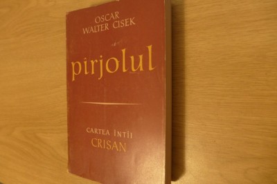 Oscar Walter Cisek - P&amp;icirc;rjolul ( Vol. 1 - Crișan ) foto