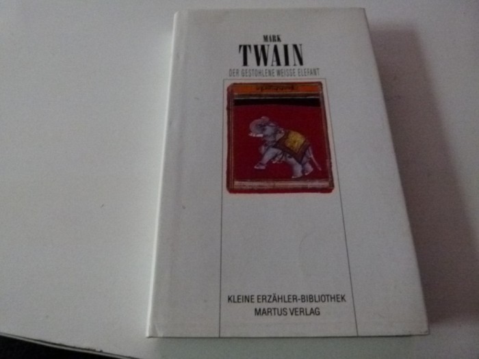 Der gestohlene weisse Elefant - Mark Twain