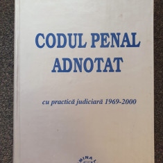 CODUL PENAL ADNOTAT CU PRACTICA JUDICIARA 1969 - 2000 - Constantin Sima