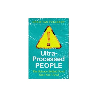 Ultra-Processed People: The Science Behind the Food That Isn&amp;#039;t Food foto
