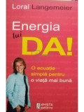 Loral Langemeier - Energia lui DA! (editia 2012)