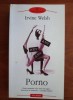 Irvine Welsh - Porno, editura Polirom, 600 pagini, stare buna