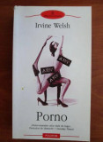 Irvine Welsh - Porno, Polirom