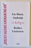 &#039; DIXI ET SALVAVI ANIMAM MEAM &#039; - LIA - MARIA ANDREITA in dialog cu RODICA LAZARESCU , 2018