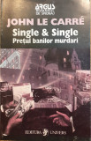 Single &amp; Single Pretul banilor murdari, John Le Carre