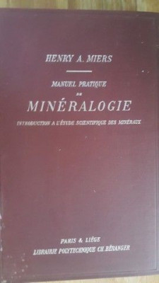 Manuel pratique de mineralogie- Henry A.Miers foto