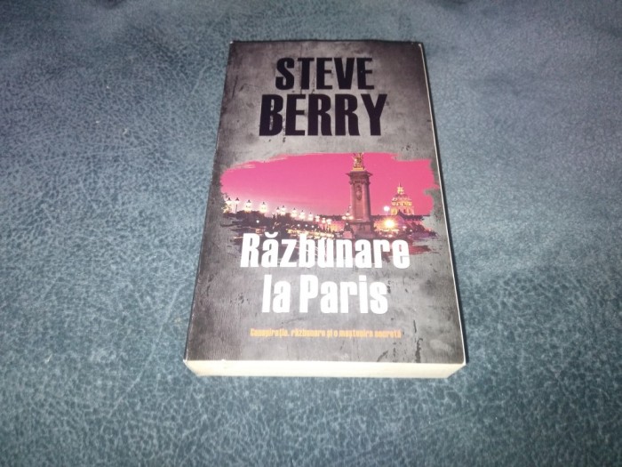 STEVE BERRY - RAZBUNARE LA PARIS