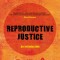 Reproductive Justice: An Introduction
