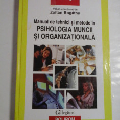 MANUAL DE TEHNICI SI METODE IN PSIHOLOGIA MUNCII SI ORGANIZATIONALA - ZOLTAN BOGATHY