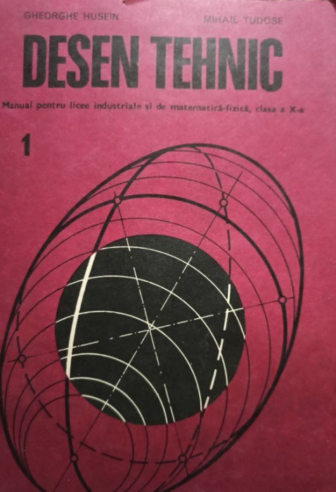 Gheorghe Husein - Manual pentru licee industriale si de matematica-fizica, clasa a X-a (editia 1978)