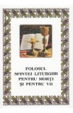 Folosul sfintei liturghii pentru morti si vii