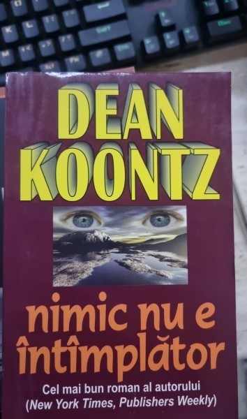 Nimic nu e intamplator - Dean Koontz