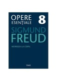 Opere Esenţiale, vol. 8 &ndash; Nevroza la copil: "Micul Hans" şi "Omul cu lupi" - Paperback - Sigmund Freud - Trei