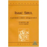 Cuvinte catre singuratici. Partea a 3-a recent regasita - Sf. Isaac Siriul