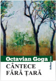 Cantece fara tara | Octavian Goga, 2019