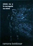 Ramona Boldizsar - Nimic nu e in neregula cu mine
