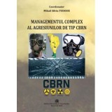 Managementul complex al agresiunilor de tip CBRN - Mihail Silviu Tudosie