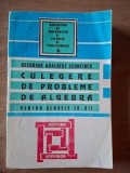Culegere de probleme de algebra pentru clasele 9-12 - Gheorghe Adalbert Schneider
