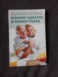 MANANC SANATOS SI RAMAN TANAR - MICHEL MONTIGNAC
