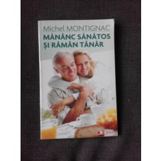 MANANC SANATOS SI RAMAN TANAR - MICHEL MONTIGNAC