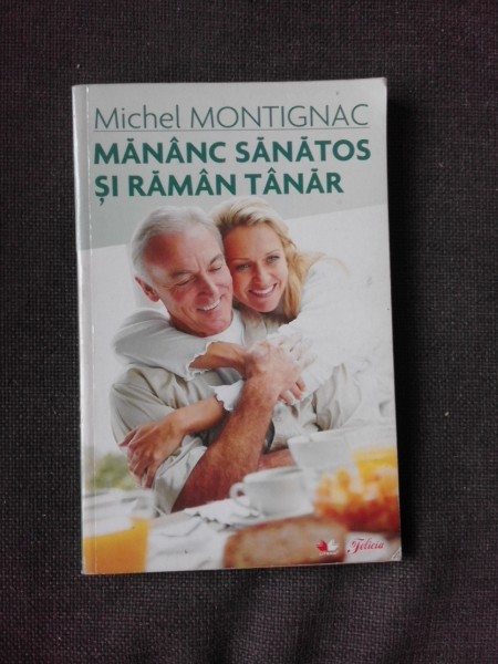 MANANC SANATOS SI RAMAN TANAR - MICHEL MONTIGNAC