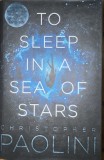 To sleep in a sea of stars - Christopher Paolini