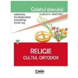 Caietul elevului pentru religie. Cultul ortodox. Clasa 2-a Semestrul 1 - Gabriela Favu