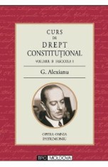Curs de drept constitutional Volumul II Fascicola I - G. Alexianu foto