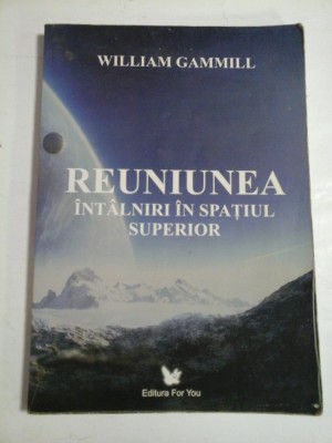 REUNIUNEA - WILLIAM GAMMILL foto