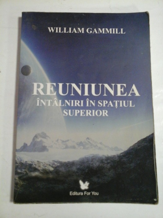 REUNIUNEA - WILLIAM GAMMILL
