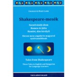 Shakespeare-mes&eacute;k - Szentiv&aacute;n&eacute;ji &aacute;lom, Romeo &eacute;s J&uacute;lia, Hamlet, d&aacute;n kir&aacute;lyfi - Charles Lamb