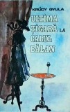 Krudy Gyula - Ultima tigara la Calul Balan