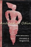 Ceramica Regasita - Mihai Negulescu, Poezii, Editura Tineretului 1967, Carte beletristica, Roman, Coperta Cartonata