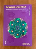 Psihanaliza | Frances Tustin - Carapacea protectoare. Functionarea autista la copii si adulti