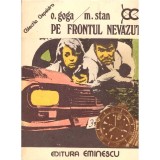 O. Goga, M. Stan - Pe frontul nevazut - 137362