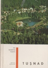 O. Udriste - Tusnad. Mic indreptar turistic