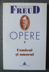 Sigmund Freud - Opere 8: Comicul ?i umorul (ed. Vasile Dem. Zamfirescu) foto