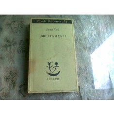 EBREI ERRANTI - JOSEPH ROTH (CARTE IN LIMBA ITALIANA)