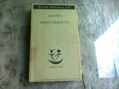 EBREI ERRANTI - JOSEPH ROTH (CARTE IN LIMBA ITALIANA) foto