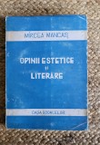 OPINII ESTETICE SI LITERARE - MIRCEA MANCAS ,1945