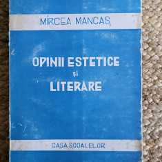 OPINII ESTETICE SI LITERARE - MIRCEA MANCAS ,1945